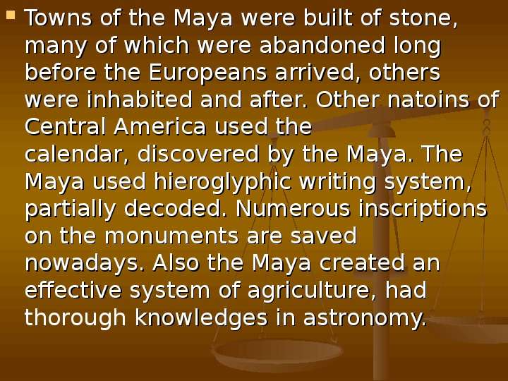 Towns of the Maya were built