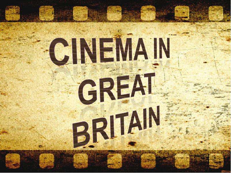 Презентация К уроку английского языка "Cinema in Great Britain" - скачать бесплатно