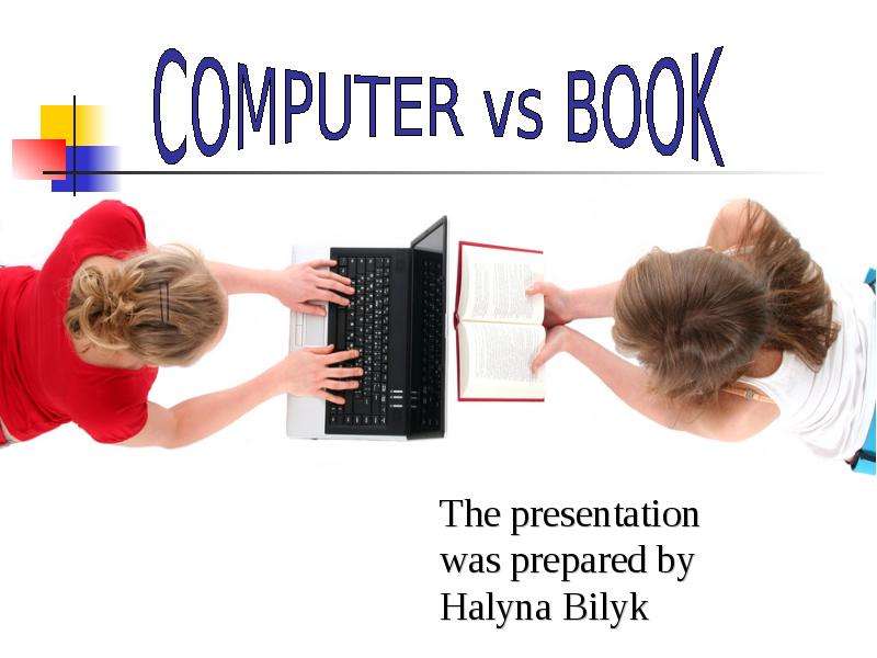 Презентация К уроку английского языка "COMPUTER vs BOOK" - скачать бесплатно