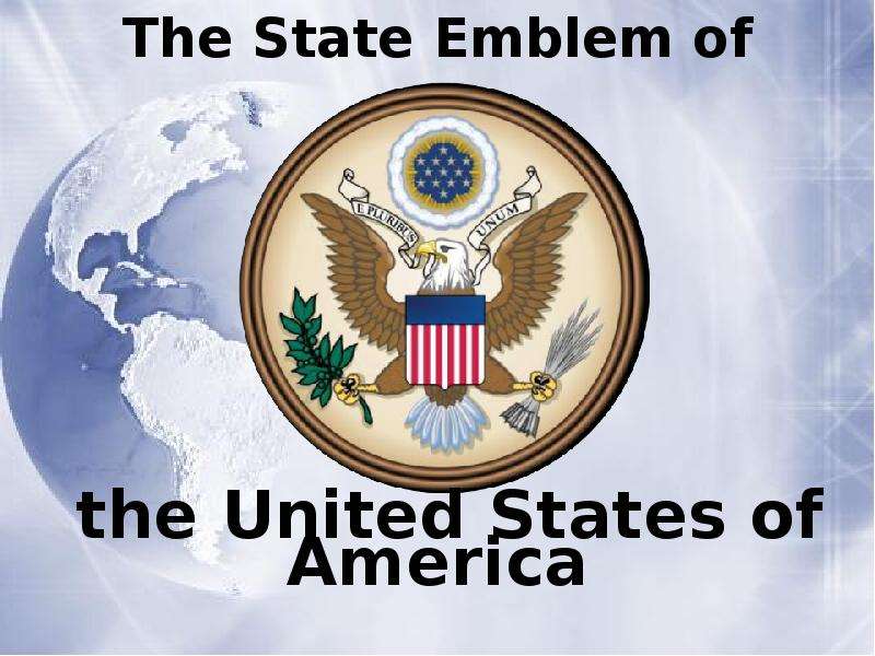 Презентация The State Emblem of the United States of America
