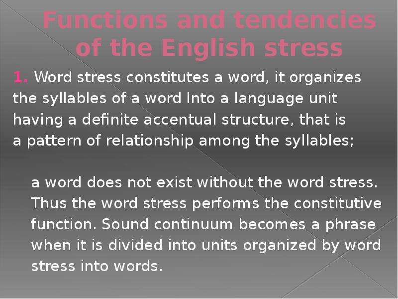 Functions and tendencies of