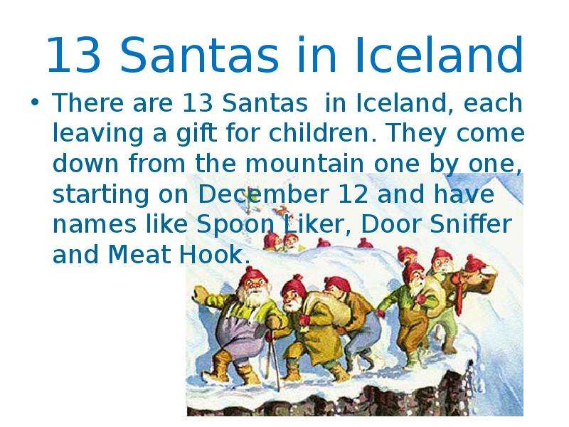 Santas in Iceland There are