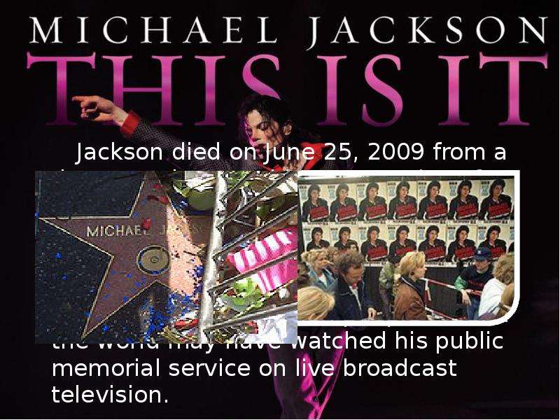Jackson died on June , from a