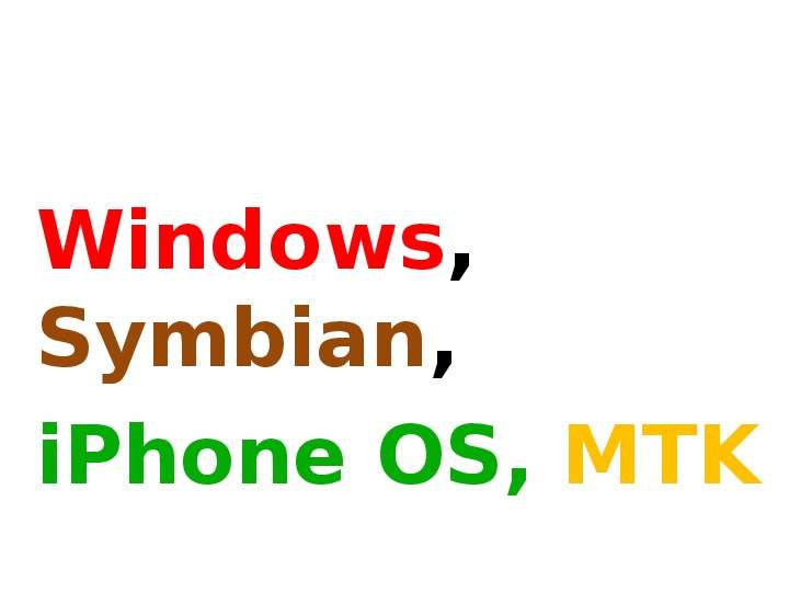 Windows, Symbian, Windows,
