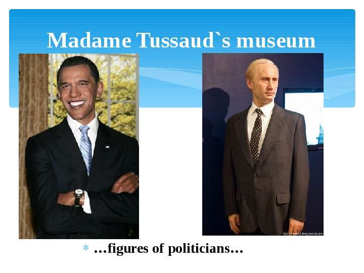 Madame Tussaud s museum