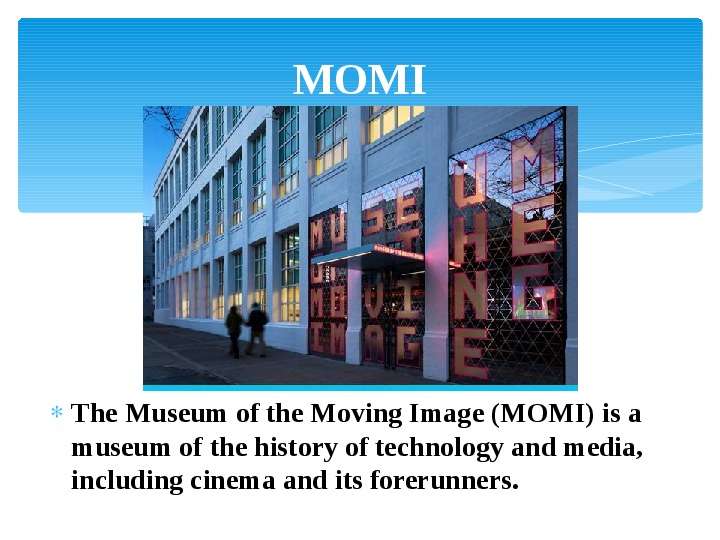 MOMI The Museum of the Moving