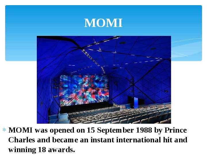 MOMI MOMI was opened on