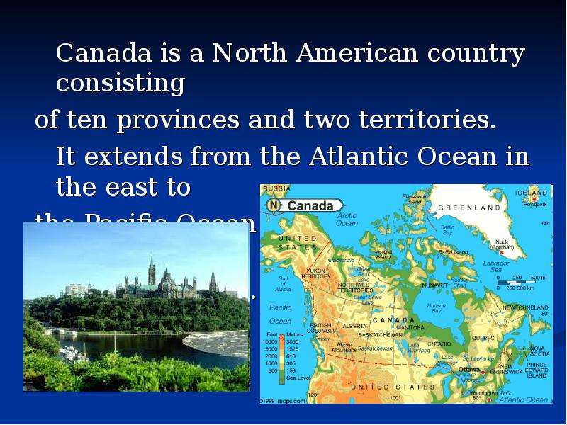 Canada is a North American