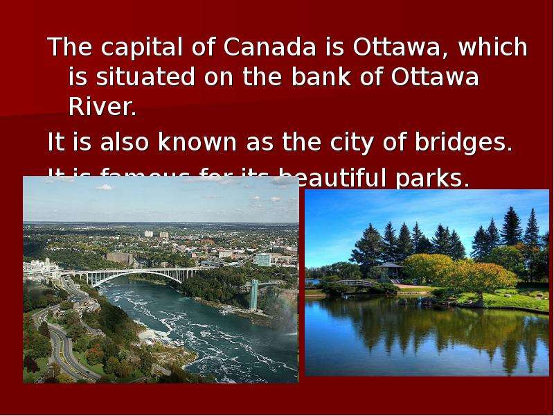 The capital of Canada is