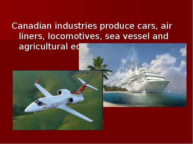 Canadian industries produce
