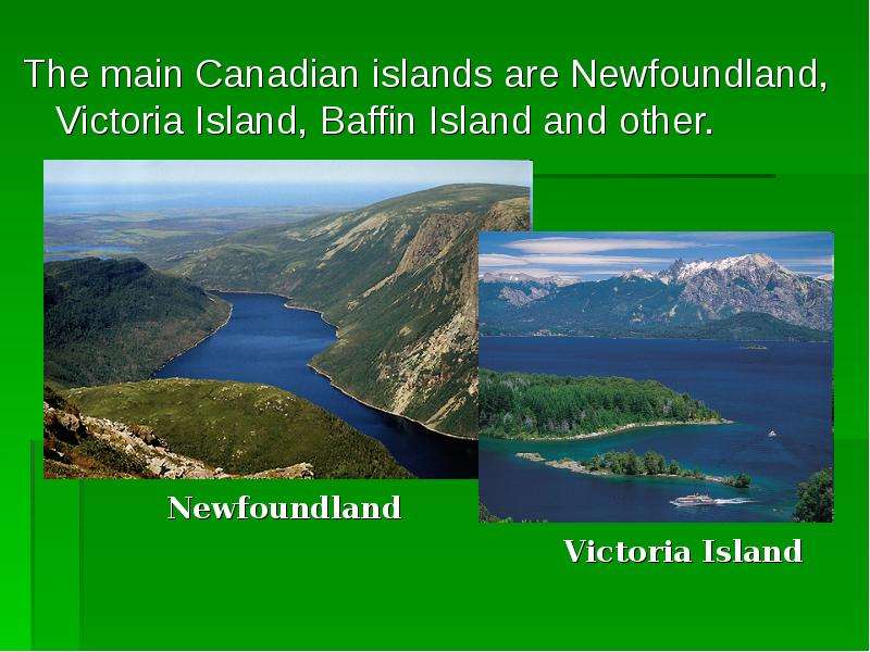 The main Canadian islands are