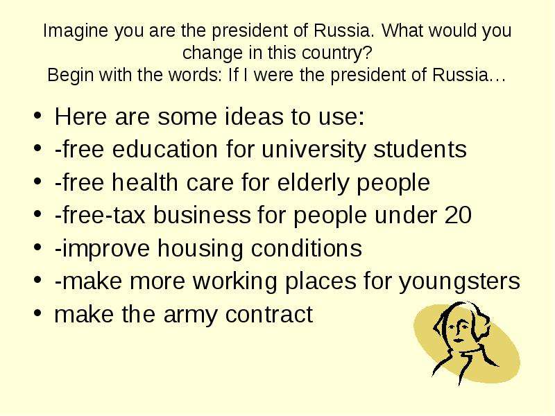 Imagine you are the president