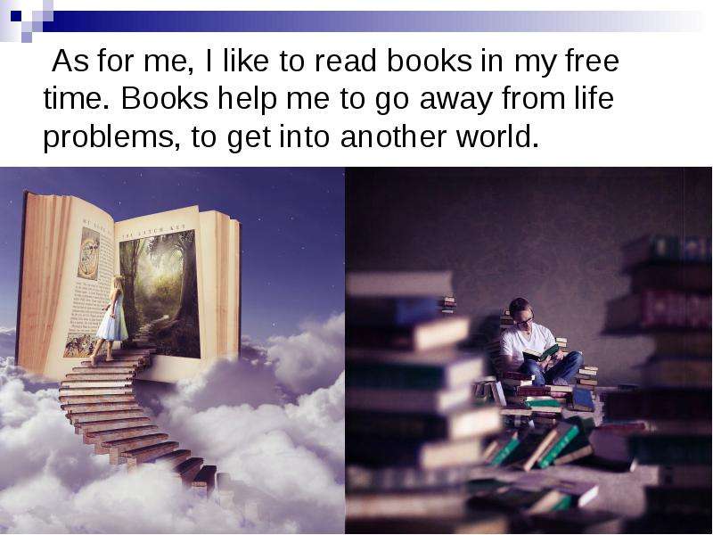 As for me, I like to read