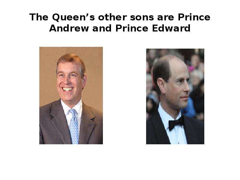 The Queen s other sons are
