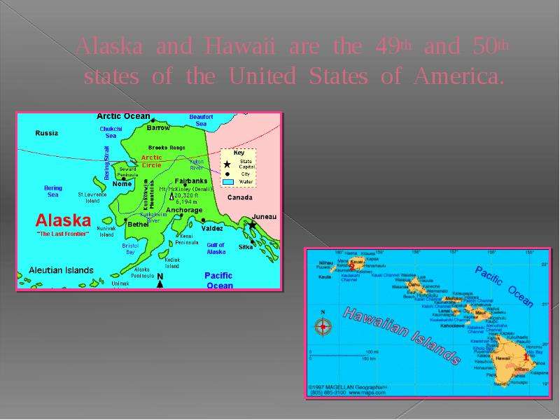 Alaska and Hawaii are the th