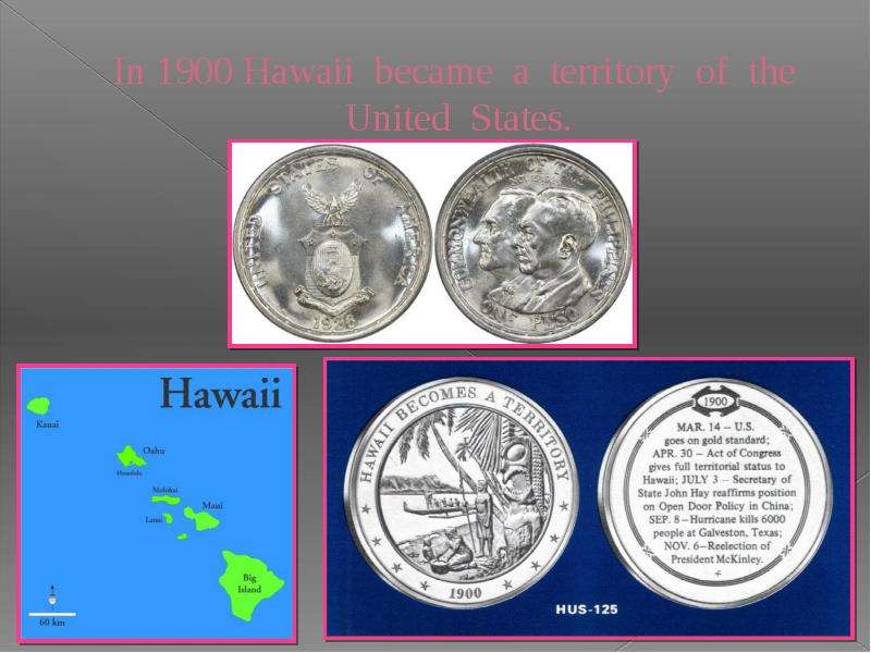 In Hawaii became a territory