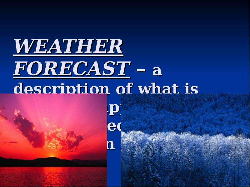 WEATHER FORECAST a