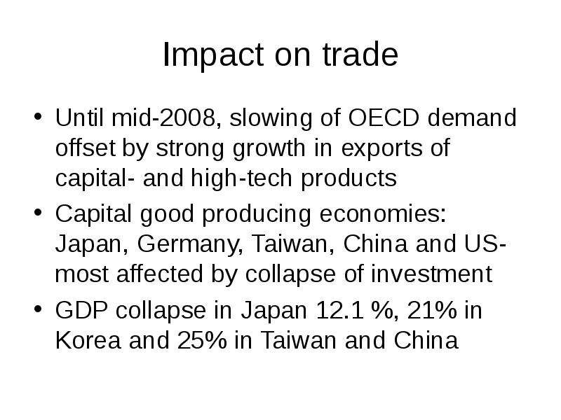 Impact on trade Until mid- ,