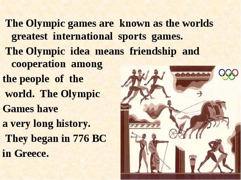 The Olympic games are known