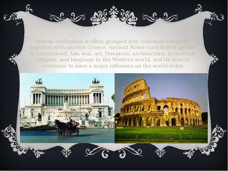 Roman civilization is often