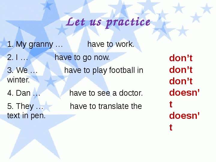 Let us practice . My granny