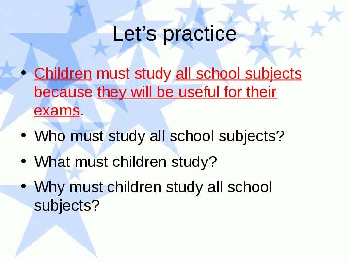 Let s practice Children must