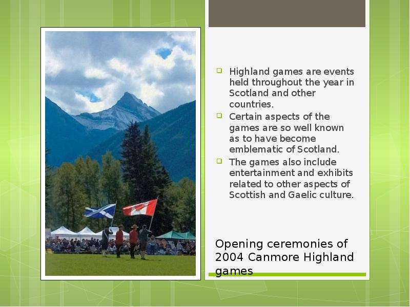 Highland games are events