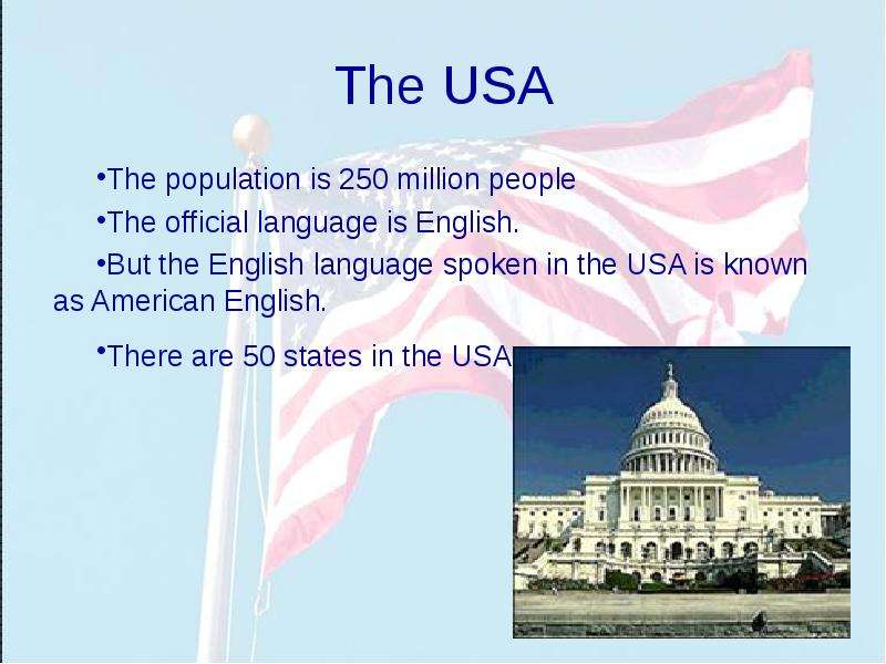 The USA The population is