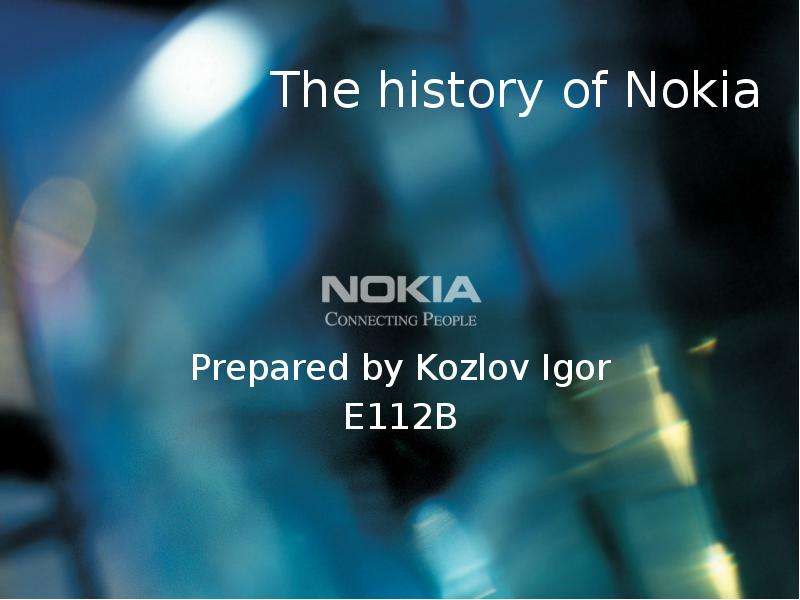 Презентация The history of Nokia история Nokia