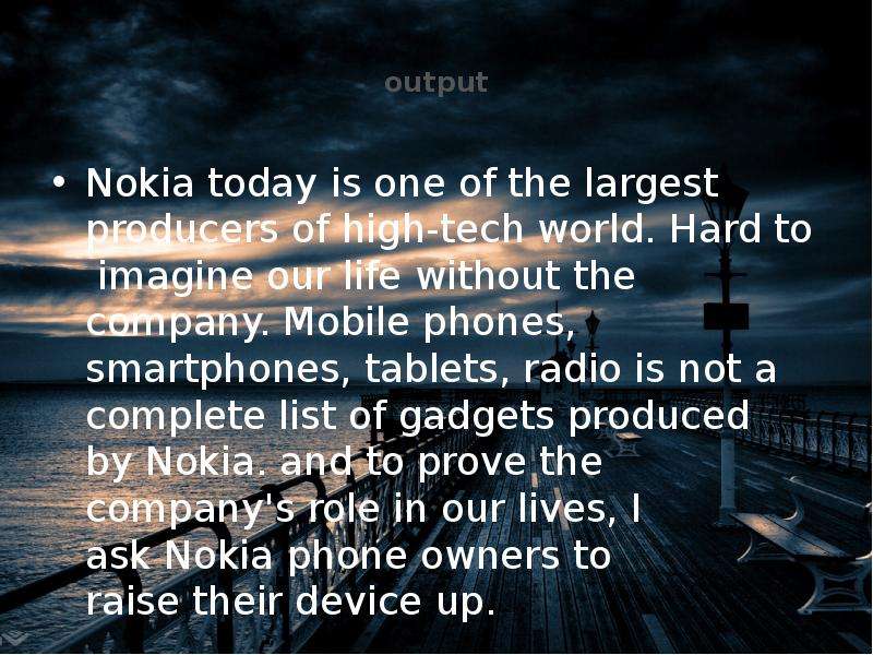 output Nokia today is one of