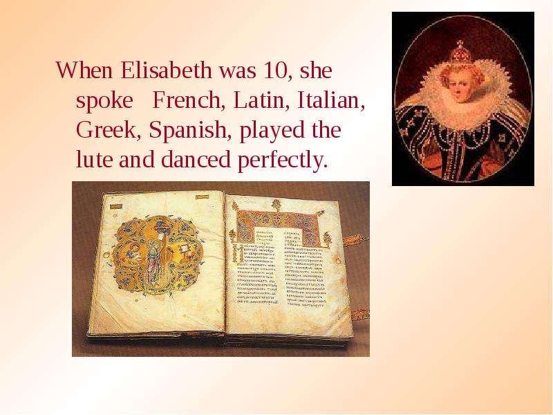 When Elisabeth was , she