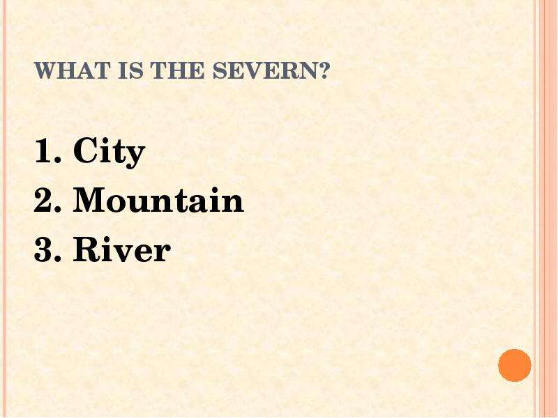 WHAT IS THE SEVERN? . City .