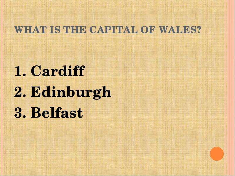 WHAT IS THE CAPITAL OF WALES?