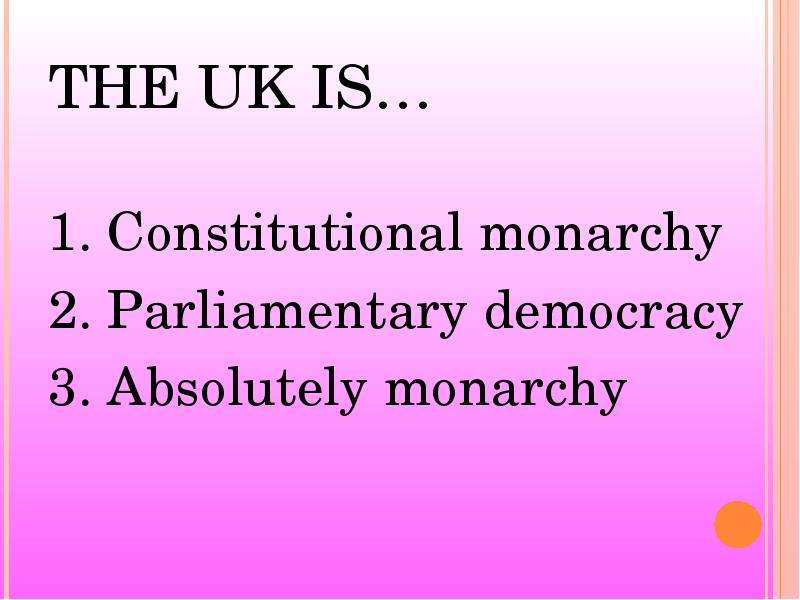 THE UK IS . Constitutional