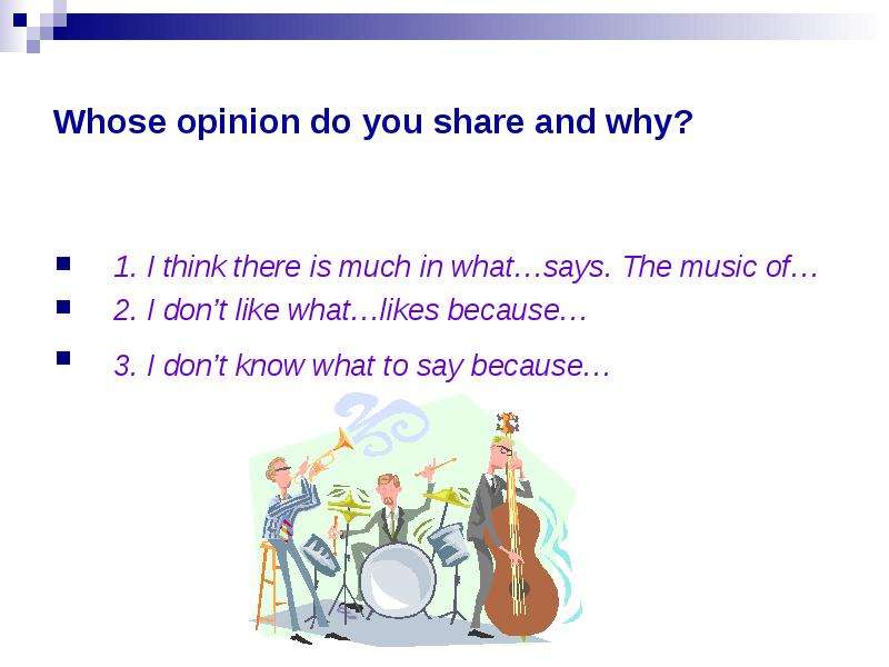Whose opinion do you share