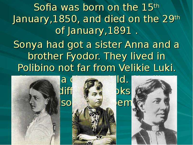 Sofia was born on the th