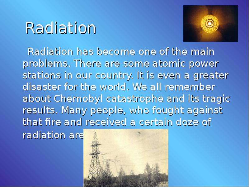 Radiation Radiation has