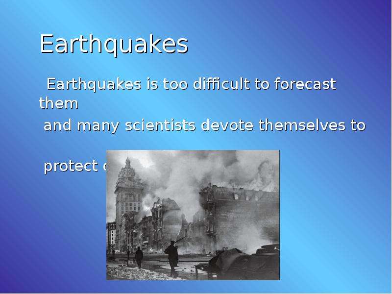 Earthquakes Earthquakes is