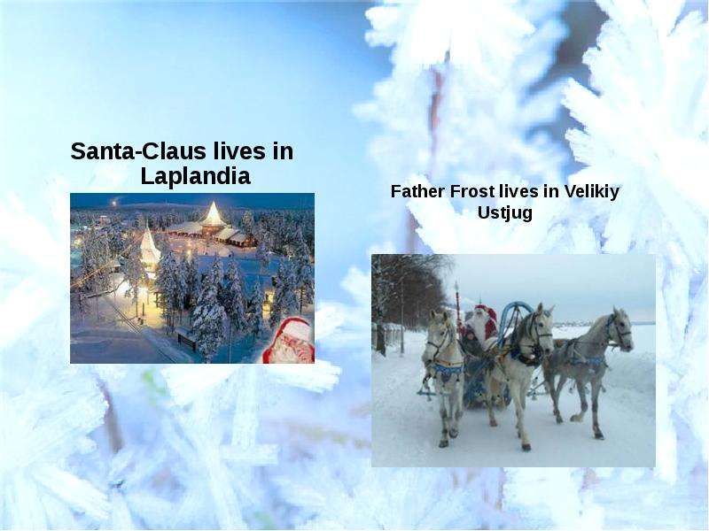 Santa-Claus lives in Laplandia