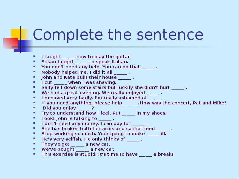 Complete the sentence I
