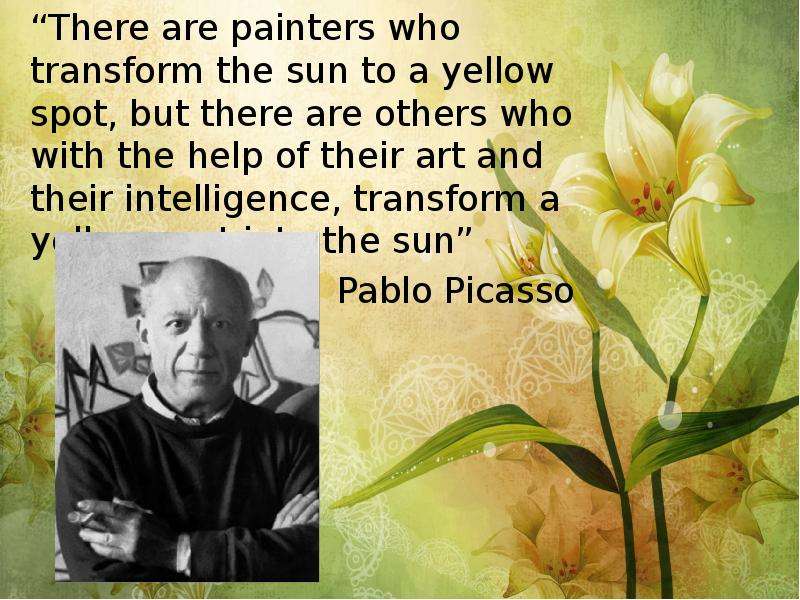 There are painters who