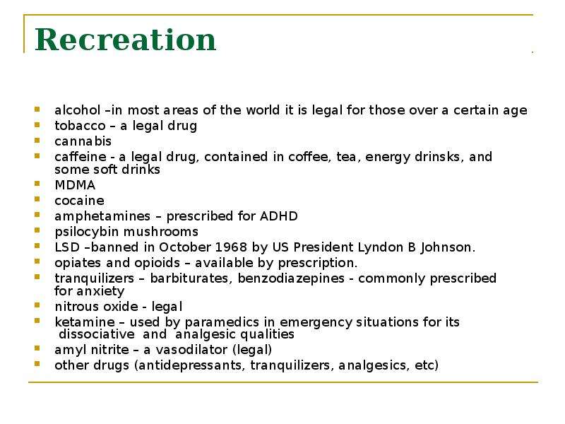 Recreation alcohol in most