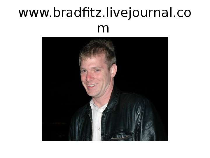 www.bradfitz.livejournal.com