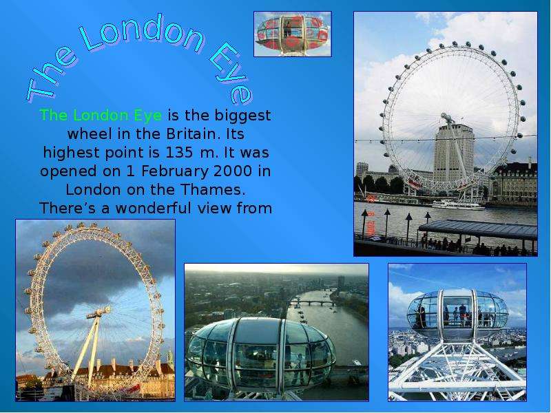 The London Eye is the biggest