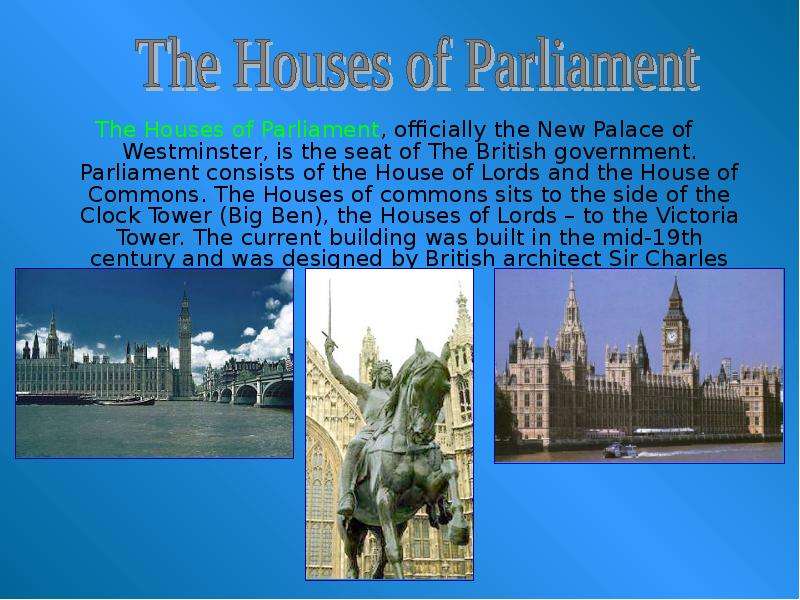 The Houses of Parliament,