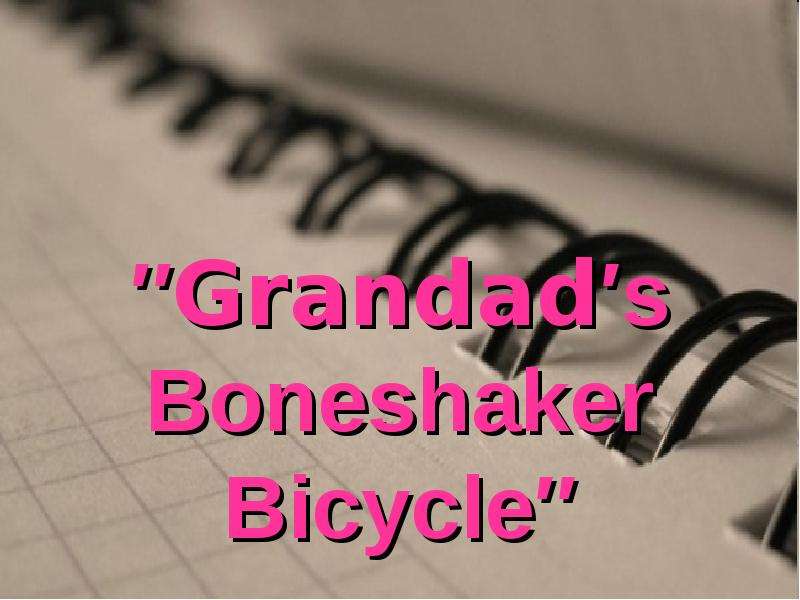 Grandads Boneshaker Bicycle