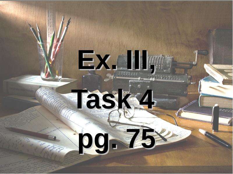 Ex. III, Task pg.