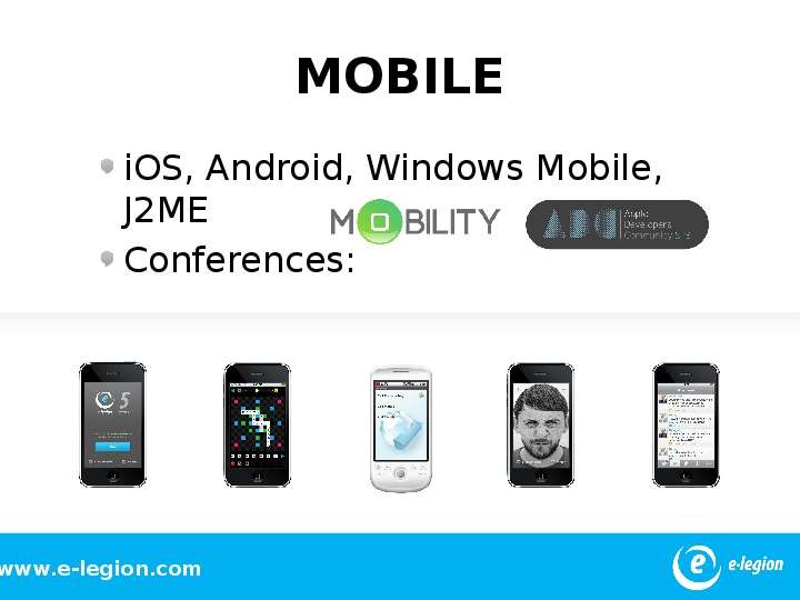Презентация MOBILE iOS, Android, Windows Mobile, J2ME Conferences: