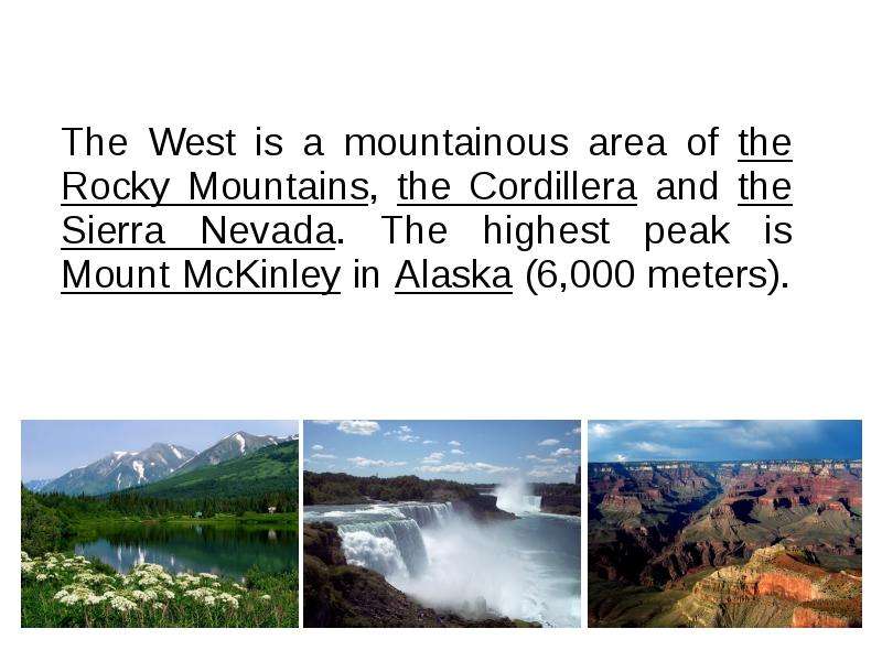 The West is a mountainous