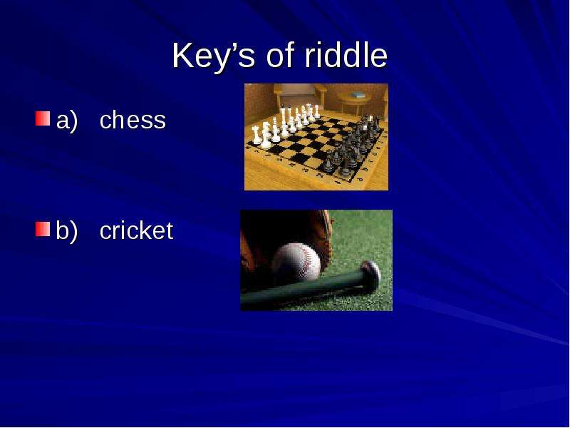 Key s of riddle a chess b